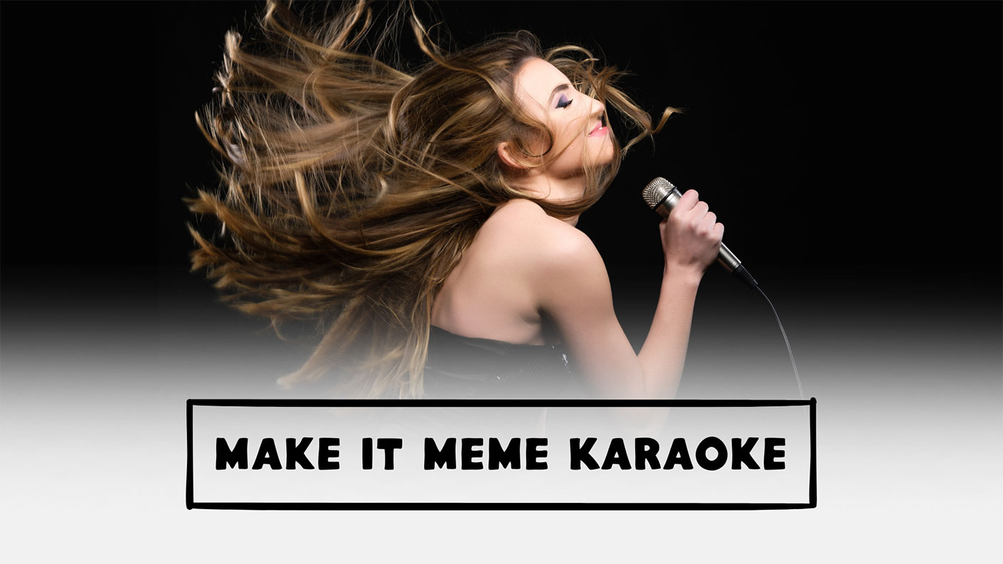 Make it MEME karaoke